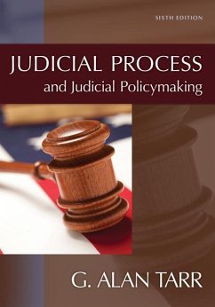 Judicial Process and Judicial Policymaking - Tarr, G. Alan