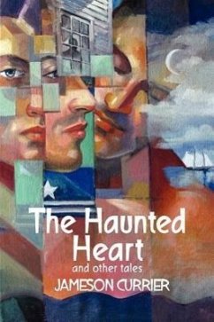 The Haunted Heart and Other Tales - Currier, Jameson