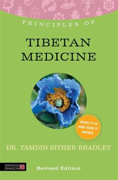 Principles of Tibetan Medicine - Bradley, Tamdin Sither