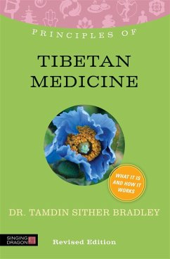 Principles of Tibetan Medicine - Bradley, Tamdin Sither