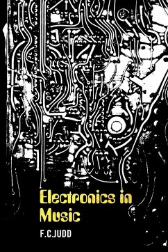 Electronics in Music - Judd, F. C.