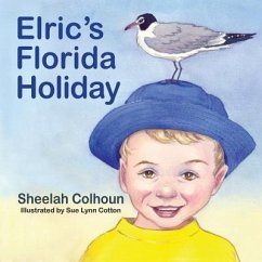 Elric's Florida Holiday - Colhoun, Sheelah