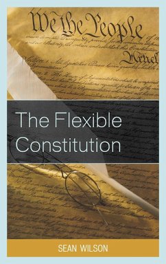 The Flexible Constitution - Wilson, Sean