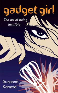 Gadget Girl: The Art of Being Invisible - Kamata, Suzanne