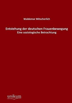 Entstehung der deutschen Frauenbewegung - Mitscherlich, Waldemar