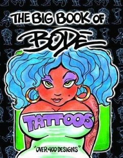 The Big Book of Bode Tattoos - Bode, Mark