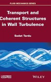 Transport and Coherent Structures in Wall Turbulence