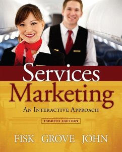 Services Marketing: An Interactive Approach - Fisk, Raymond P.; Grove, Stephen J.; John, Joby