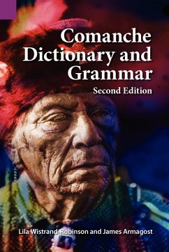 Comanche Dictionary and Grammar, Second Edition - Armagost, James; Robinson, Lila