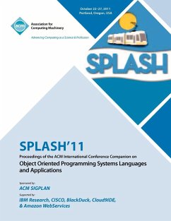 SPLASH 11 Proceedings of the ACM International Conference Companion on Object Oriented Programming Systems, Languages and Applications - Splash 11 Conference Committee