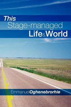 This Stage-managed Life & World