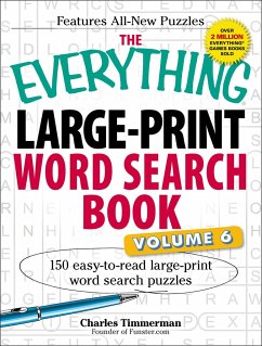 The Everything Large-Print Word Search Book, Volume VI: 150 Easy-To-Read Large-Print Word Search Puzzles - Timmerman, Charles