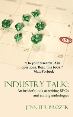 Industry Talk: An Insider's Look at Writing Rpgs and Editing Anthologies - Brozek, Jennifer
