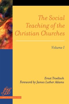 The Social Teaching of the Christian Churches Vol 1 - Troeltsch, Ernst
