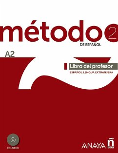 Método 2 de español : libro del profesor A2 - Robles Ávila, Sara; Pelaéz Santamaría, Salvador . . . [et al.; Esteba Ramos, Diana; Zayas López, Purificación