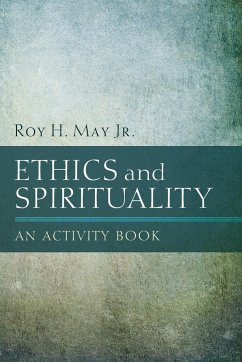 Ethics and Spirituality - May, Roy H. Jr.