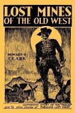 Lost Mines of the Old West (Facsimile Reprint)