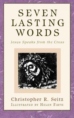 Seven Lasting Words - Seitz, Christopher R.