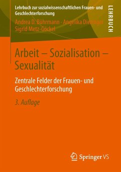 Arbeit - Sozialisation - Sexualität - Bührmann, Andrea D;Diezinger, Angelika;Metz-Göckel, Sigrid