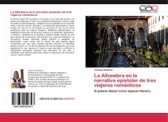 La Alhambra en la narrativa epistolar de tres viajeros románticos - Ramírez, Verónica