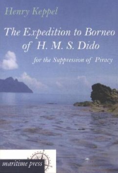 The Expedition to Borneo of H. M. S. Dido for the Suppression of Piracy
