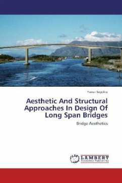 Aesthetic And Structural Approaches In Design Of Long Span Bridges