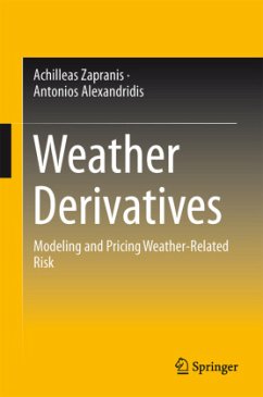 Weather Derivatives - Alexandridis K., Antonis;Zapranis, Achilleas D.