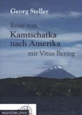 Reise von Kamtschatka nach Amerika mit Vitus Bering