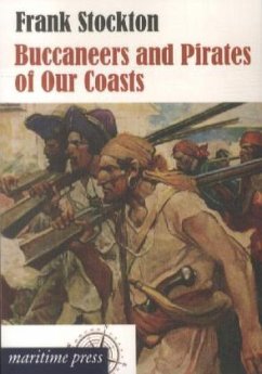 Buccaneers and Pirates of Our Coasts - Stockton, Frank