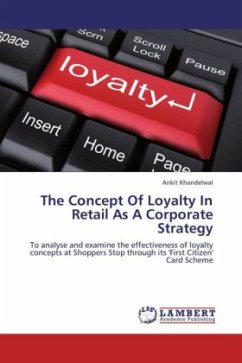 The Concept Of Loyalty In Retail As A Corporate Strategy - Khandelwal, Ankit