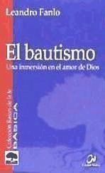 El bautismo : una inmersión en el amor de Dios - Fanlo Turró, Leandro