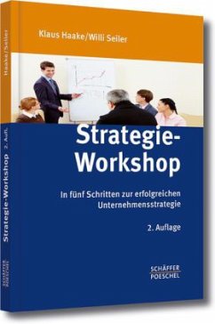 Strategie-Workshop - Haake, Klaus; Seiler, Willi