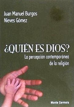 ¿Quien es Dios? - Burgos, Juan Manuel; Gómez Álvarez, María Nieves