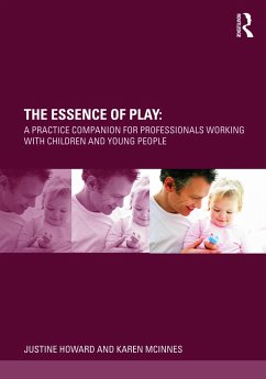 The Essence of Play - Howard, Justine (Swansea University); McInnes, Karen