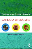 The Routledge Concise History of Latino/a Literature