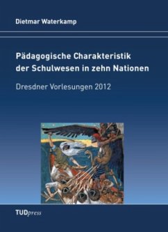 Pädagogische Charakteristik der Schulwesen in zehn Nationen - Waterkamp, Dietmar