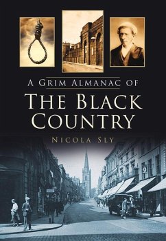 A Grim Almanac of the Black Country - Sly, Nicola