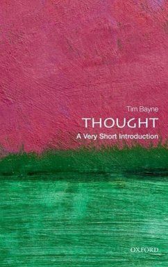 Thought: A Very Short Introduction - Bayne, Tim (Professor of Philosophy, The University of Manchester)