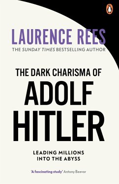 The Dark Charisma of Adolf Hitler - Rees, Laurence