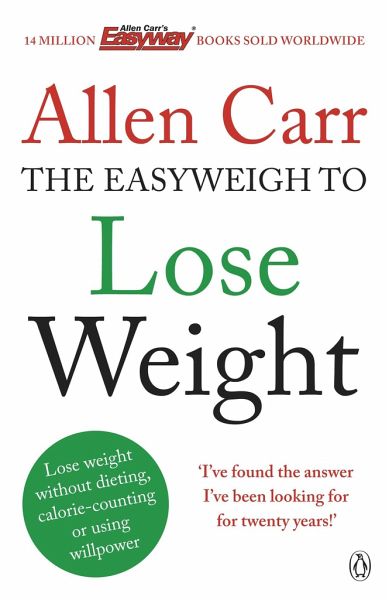 Allen Carr's Easyweigh to Lose Weight Allen Carr's Easyweigh to Lose Weight