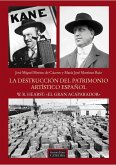 La destrucción del patrimonio artístico español : W. R. Hearst, &quote;el gran acaparador&quote;