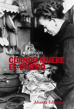 Cuando muere el dinero : el derrumbamiento de la República de Weimar - Fergusson, Adam