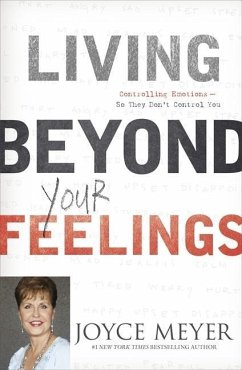 Living Beyond Your Feelings - Meyer, Joyce