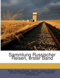 Sammlung Russischer Reisen, erster Band - Pallas, Peter Simon;Johann Gottlieb Georgi;Johann Georg Gmelin