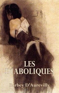 Les Diaboliques: The She-Devils - Barbey D'Aurevilly, Jules