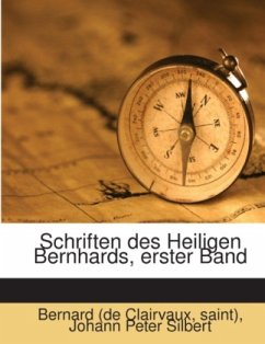 Schriften des Heiligen Bernhards, erster Band - Bernhard von Clairvaux;Silbert, Johann Peter