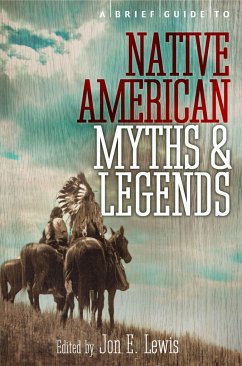 A Brief Guide to Native American Myths and Legends - Spence, Lewis
