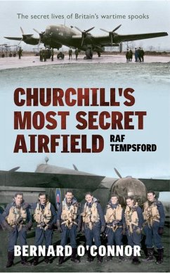 Churchill's Most Secret Airfield - O'Connor, Bernard