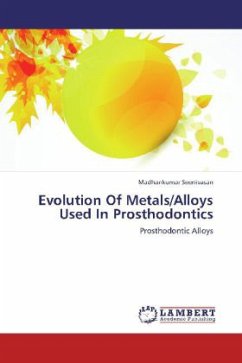 Evolution Of Metals/Alloys Used In Prosthodontics - Seenivasan, Madhankumar