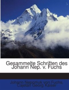 Gesammelte Schriften des Johann Nep. v. Fuchs